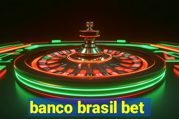 banco brasil bet