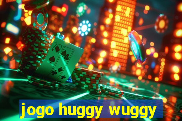 jogo huggy wuggy