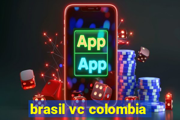 brasil vc colombia