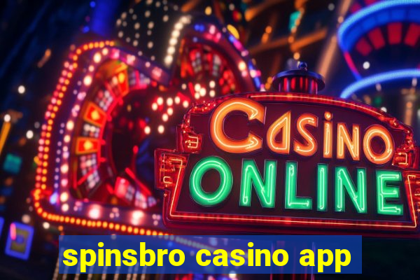 spinsbro casino app