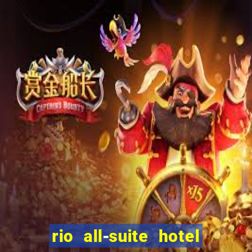 rio all-suite hotel & casino in las vegas