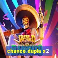 chance dupla x2