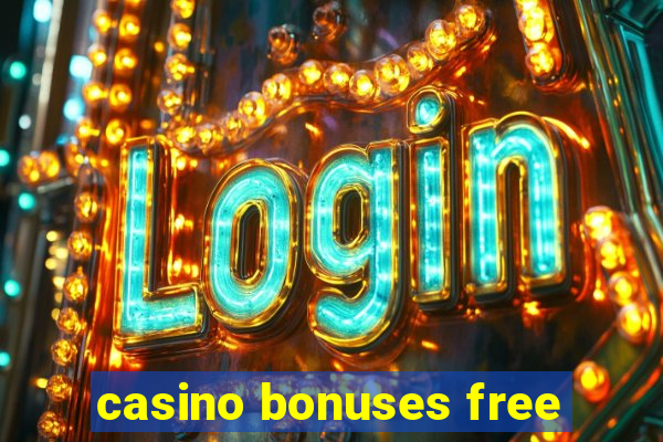 casino bonuses free