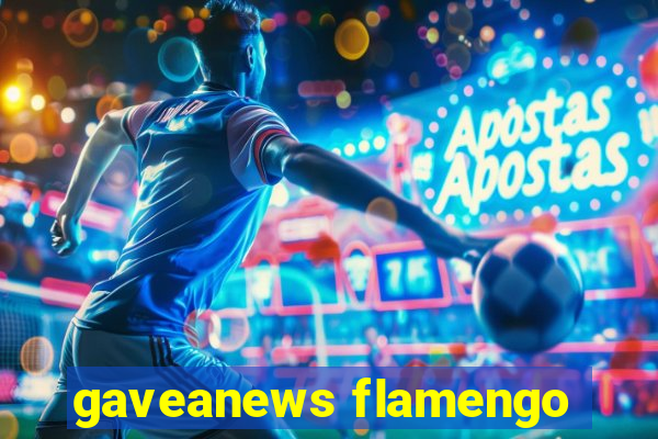 gaveanews flamengo