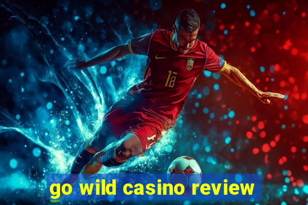 go wild casino review