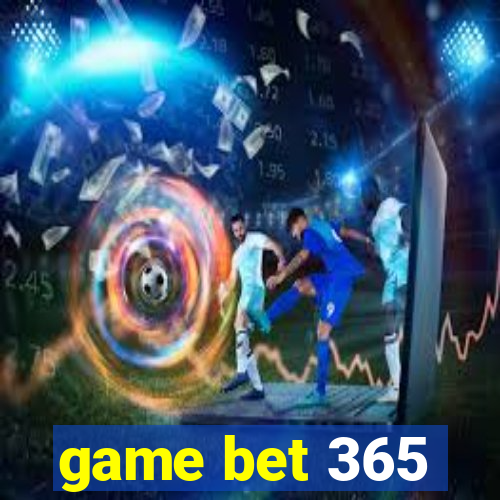 game bet 365