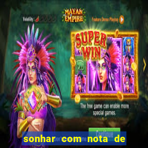 sonhar com nota de 5 reais jogo do bicho