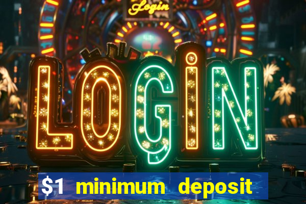 $1 minimum deposit casino australia