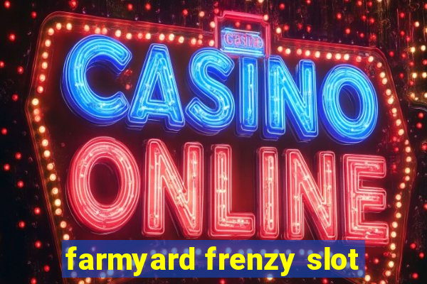 farmyard frenzy slot