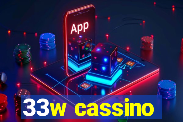 33w cassino