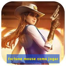 fortune mouse como jogar