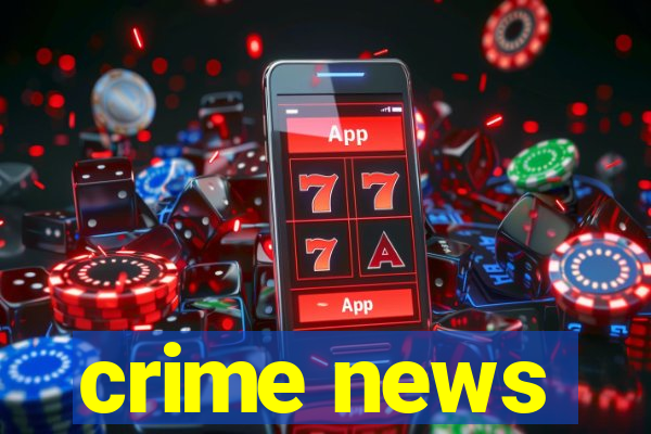 crime news