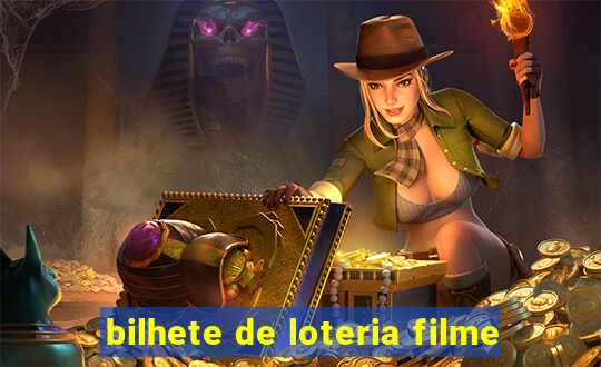 bilhete de loteria filme