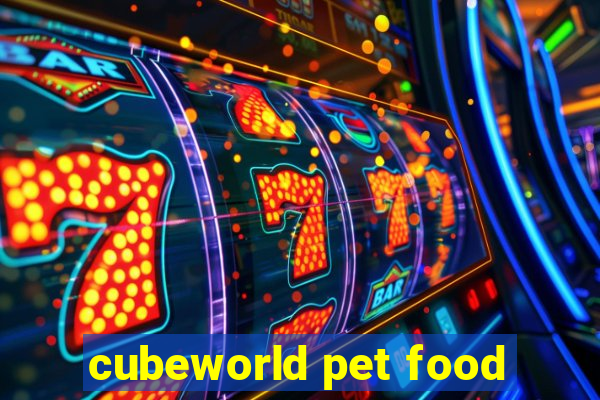 cubeworld pet food