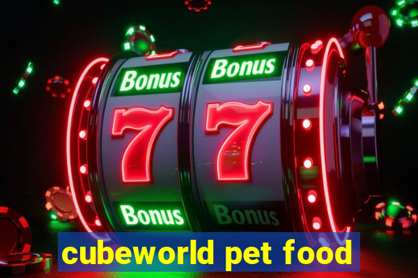 cubeworld pet food