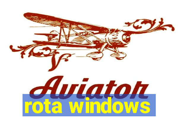 rota windows