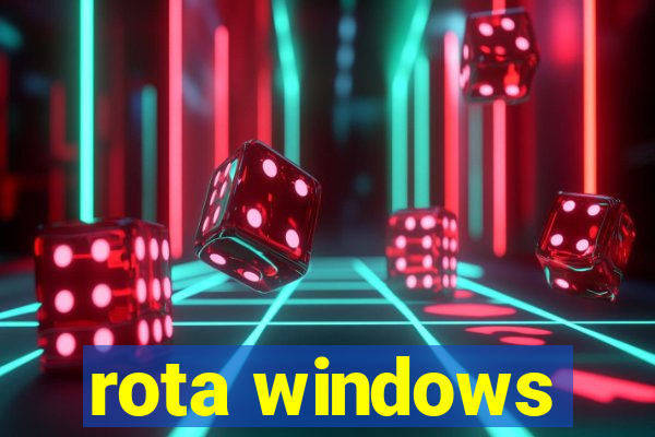 rota windows