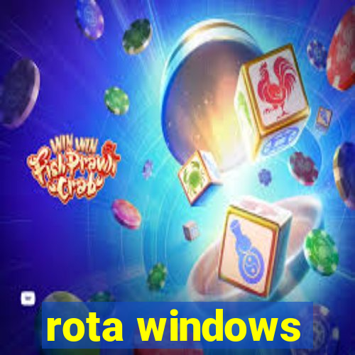 rota windows