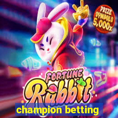 champion betting