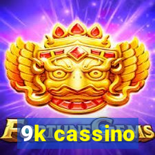 9k cassino