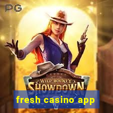 fresh casino app