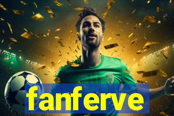 fanferve