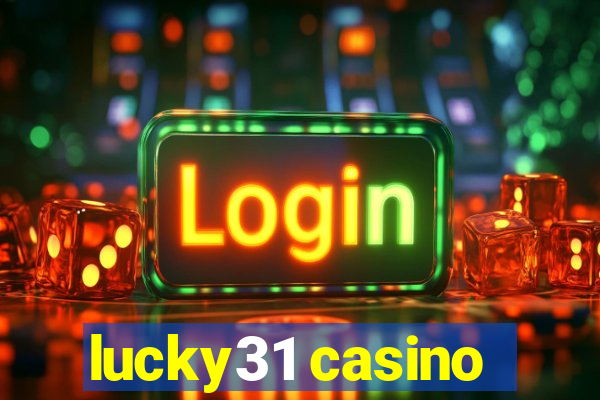 lucky31 casino