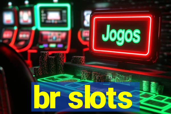 br slots