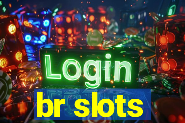 br slots