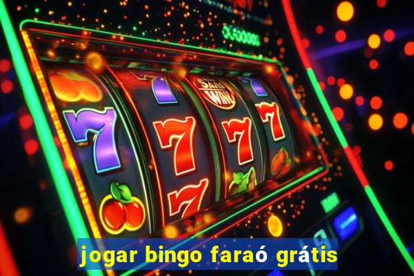 jogar bingo faraó grátis