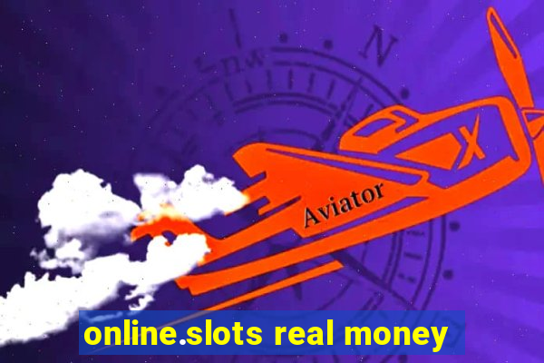 online.slots real money