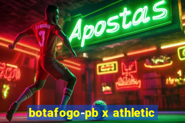 botafogo-pb x athletic