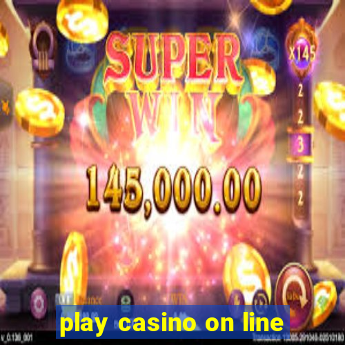 play casino on line