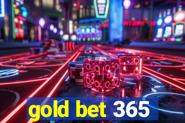 gold bet 365