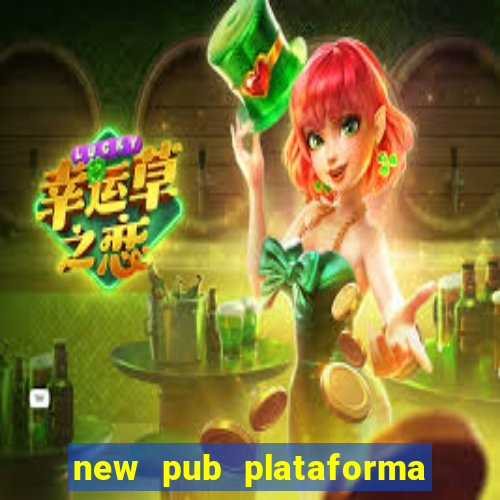 new pub plataforma de jogos