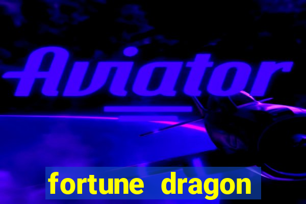 fortune dragon ganho certo demo