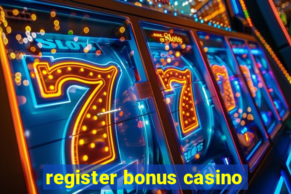 register bonus casino