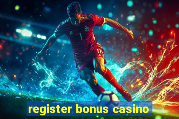 register bonus casino