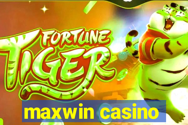 maxwin casino