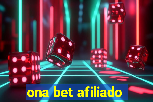 ona bet afiliado