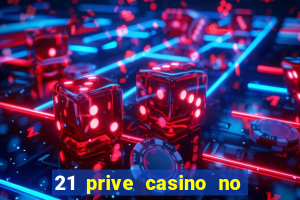 21 prive casino no deposit bonus codes