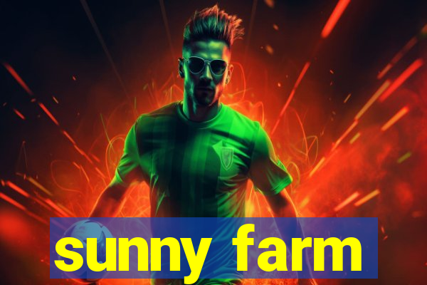 sunny farm