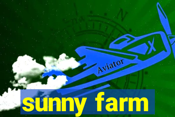 sunny farm