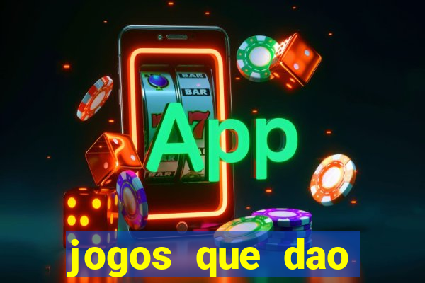 jogos que dao dinheiro rapido