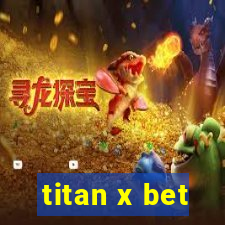 titan x bet