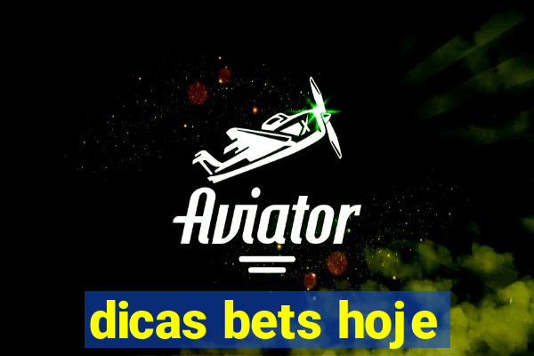 dicas bets hoje