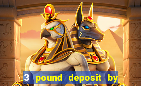 3 pound deposit by sms casino uk