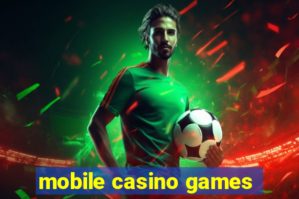 mobile casino games