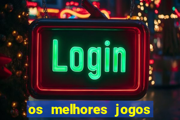 os melhores jogos da internet