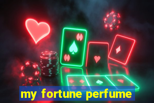 my fortune perfume